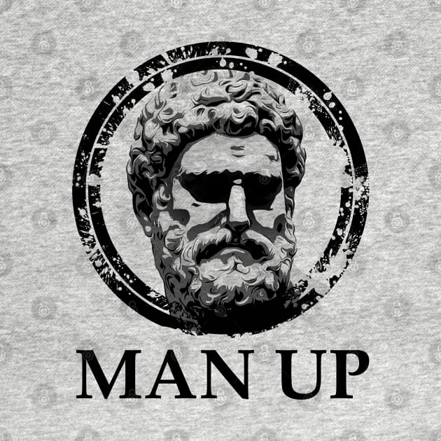 Man Up Funny Masculinity Quotes II by NoMans